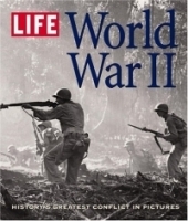 LIFE: World War II : History's Greatest Conflict in Pictures артикул 1491a.