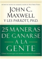 25 Maneras de ganarse a la gente : Como hacer que las personas se sientan muy valiosas артикул 8741b.