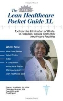 The New Lean Healthcare Pocket Guide XL - Tools for the Elimination of Waste in Hospitals, Clinics and Other Healthcare Facilities артикул 8828b.