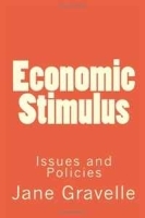 Economic Stimulus: Issues and Policies артикул 8831b.