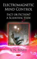 Electromagnetic Mind Control, Fact or Fiction: A Scientific View артикул 8859b.