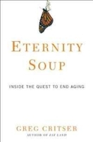 Eternity Soup: Inside the Quest to End Aging артикул 8920b.