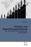 Personal- und Organisationsentwicklung: Ein neuer Ansatz zur Entwicklung von Organisationen (German Edition) артикул 8971b.