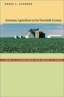 American Agriculture in the Twentieth Century: How It Flourished and What It Cost артикул 8987b.